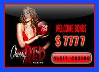 Visit Cherry Red casino to claim your welcome bonus of $ 7777.