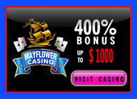 Sign up to day with Mayflower Casino, 400% bonus up to $100!!!